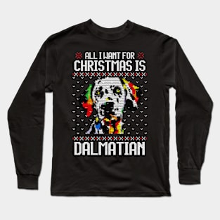 All I Want for Christmas is Dalmatian - Christmas Gift for Dog Lover Long Sleeve T-Shirt